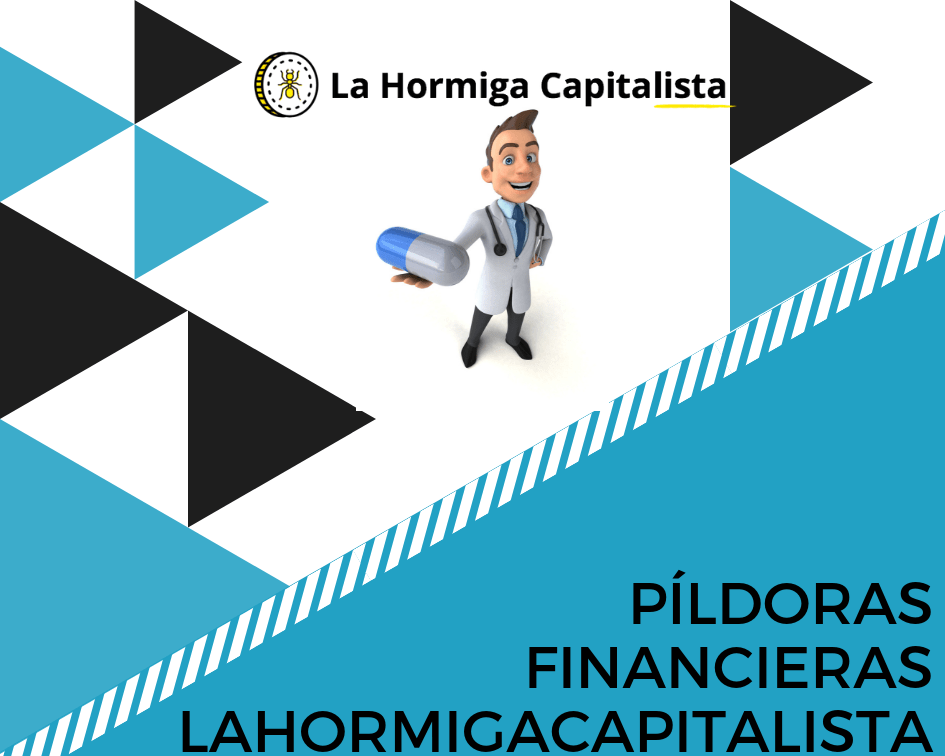 pildoras financieras lahormigacapitalista
